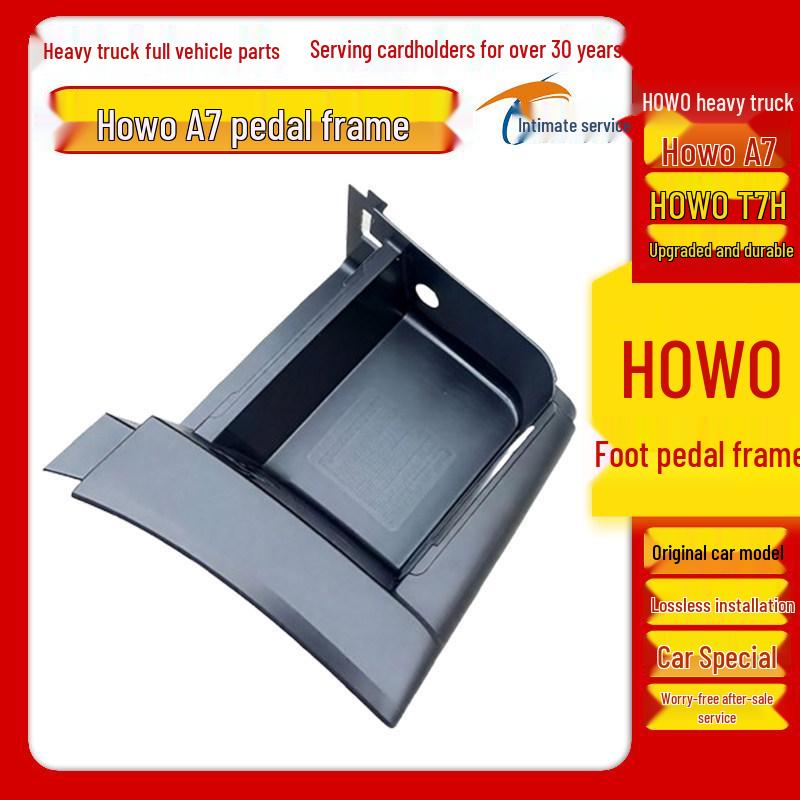 Sinotruk Howo A7/T7H Foot Pedal Frame & Lower Pedal Cover Entry Parts