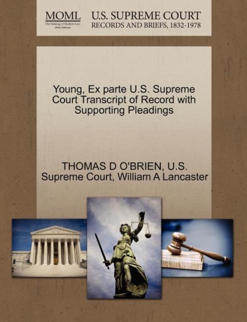 Young, Ex Parte U.S. Supreme Court Transcript of Record with Supporting ...