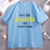 Just Say Alhamdulillah Everything Islamic Muslim Women TShirt Cotton Short Sleeve Round Neck Tshirt Male Clothing Streetwear