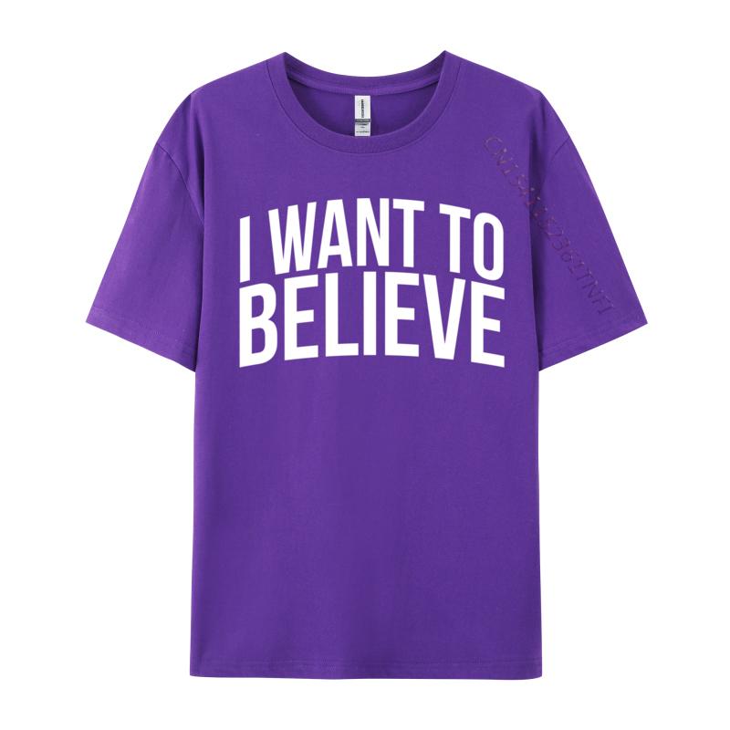 I Want To Believe Ufo Alien Extraterrestrial Cute Unisex Tshirts Casual Group Tees Cotton Camisa Design T Shirt Drop Shipping