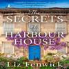 The Secrets of Harbour House by Liz Fenwick Paperback Book 9780008608743