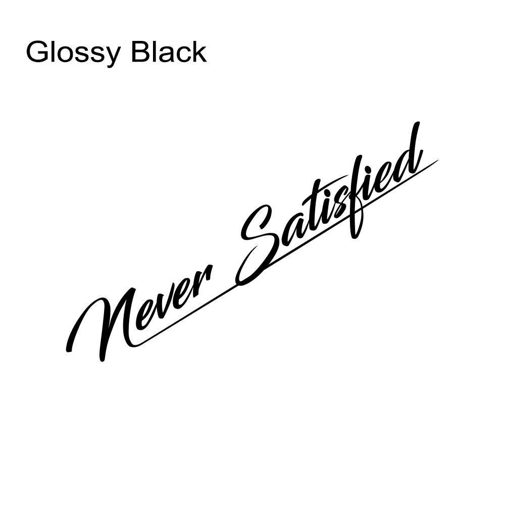 Never Satisfied Car Windshield Rear Window Vinyl Decal Curve Script Sticker Creative Car Window Styling Decoration Accessories