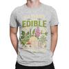 All Plants Are Edible Some Only Once Funny Botany Unisex T Shirt Tee Shirt Short Sleeve Round Collar TShirts Pure Cotton Summer
