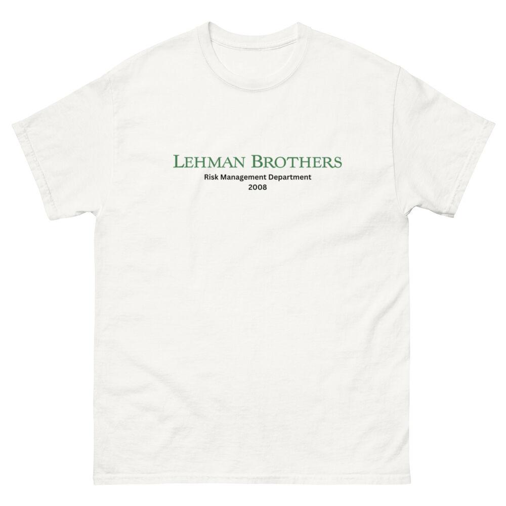 Own a Piece of History: Lehman Brothers Risk Management Department 2008 T-Shirt! Unisex T-Shirt L