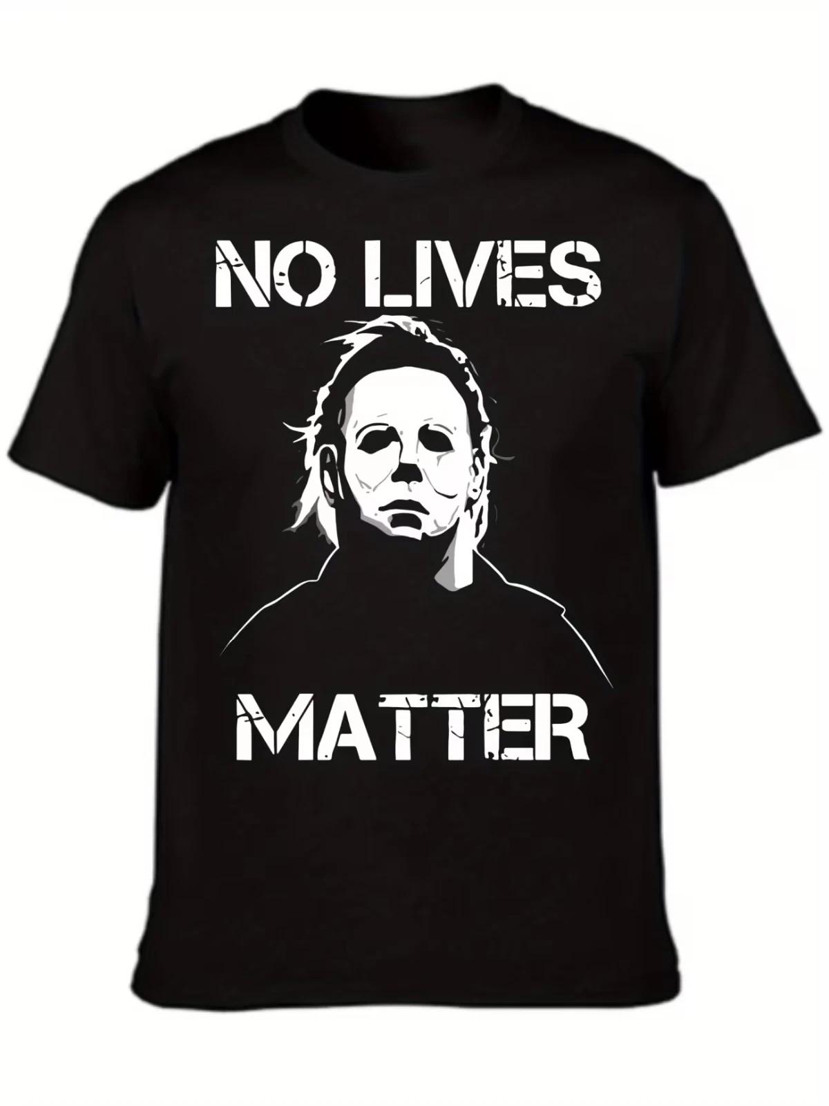 Men s Michael Myers & No Lives Matter Print T-Shirt - Soft Breathable Fabric XL