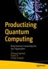 Kniha Productizing Quantum Computing : Bring Quantum Computing Into Your Organization