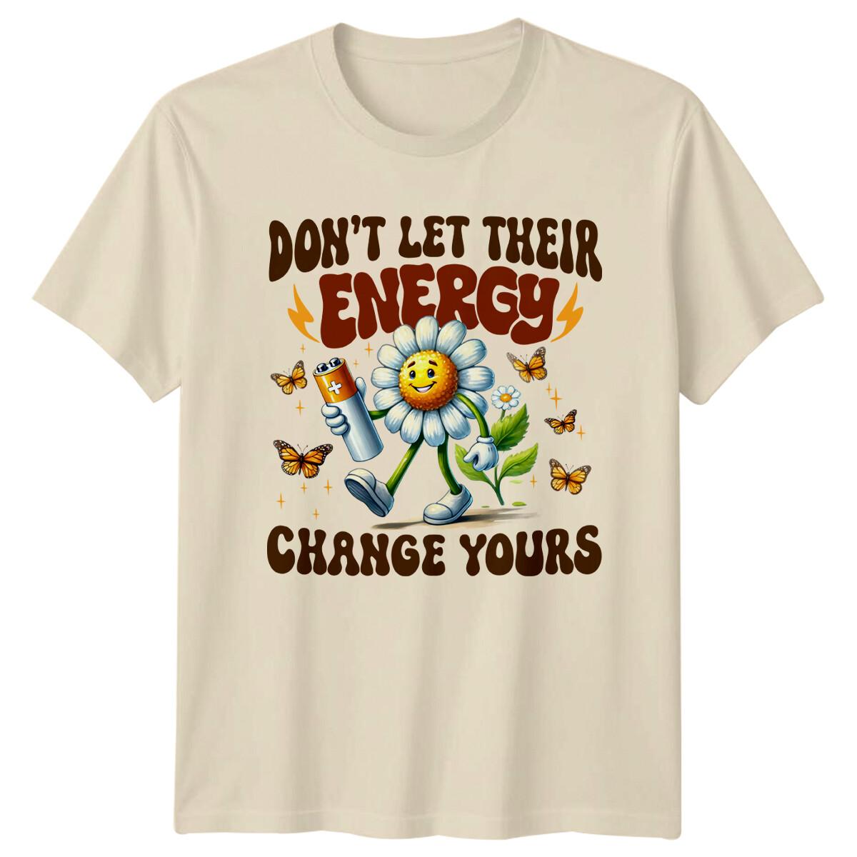 Не позволяйте их энергии изменить вашу. Саркастичная футболка «Сила цветов» XL