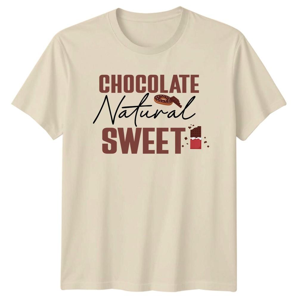 Chocolate Natural Sweet TShirt Chocolate Sweet Food Lover