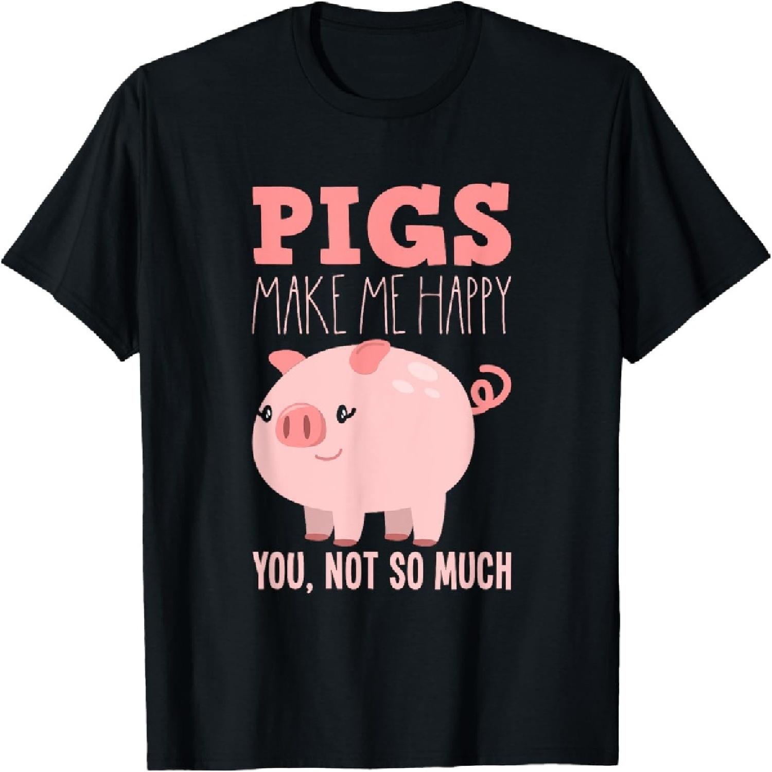 Pigs Make Me Happy - Funny Pig T-Shirt S