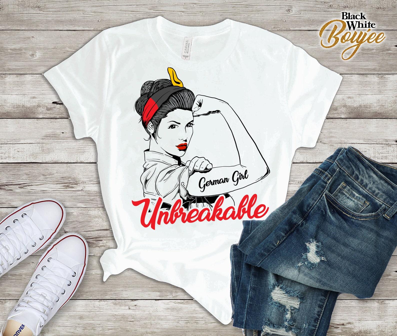 German Girl Unbreakable Tshirt/ German Girl Woman Gift Shirt/ German Feminist T-shirt/ Women Rights Shirt/ Unbreakable Strong Woman Tee M