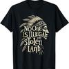 Nativi Americani Nessuno È Illegale su Terra Rubata T-Shirt8