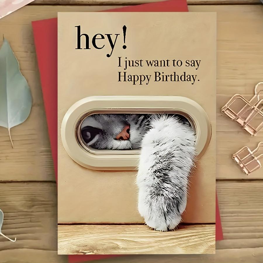 1pc Unique Cat Peeking Through Door Window Birthday Card - "Hey! I Just Want To Say Happy Birthday" Humorous Greeting Card