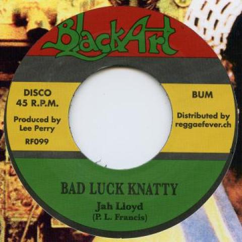 

7inch Record JAH LLOYD / UPSETTERS - Bad Luck Knatty / Better Luck Next RF099 Black Art/Regga 1975 Europe Reggae, Ska & Dub