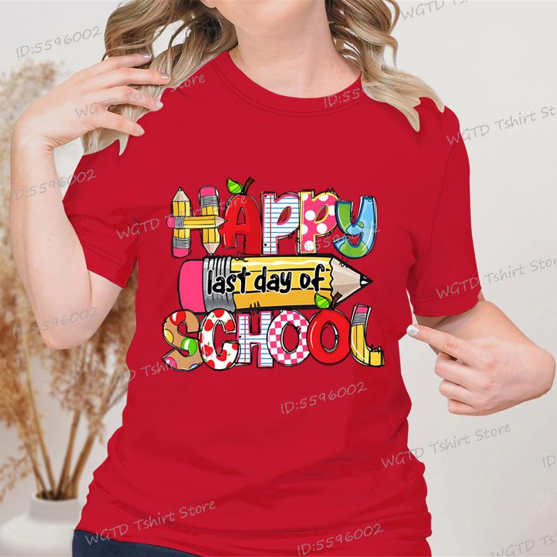 Happy Last Day of School Graphic T Shirts Women Crew Neck Short-sleeved T-shirt Tops Teacher Gift End of School Summer Top Tees