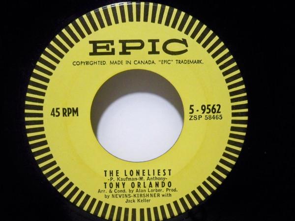 

7inch Record TONY ORLANDO The Loneliest Beautiful Dreamer 59562 EPIC Canada Rock Used
