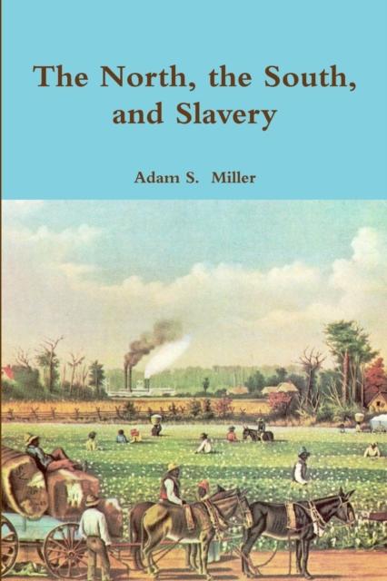 Libro The North, the South, and Slavery