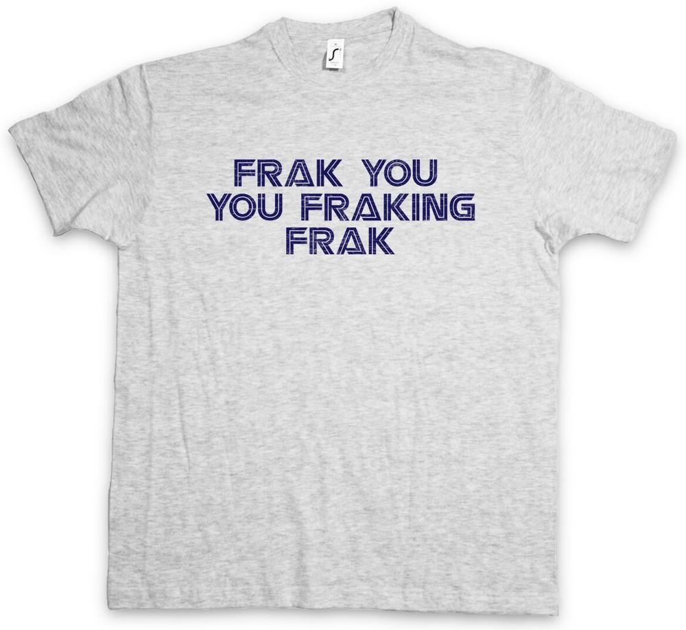 

FRAK YOU YOU FRAKINK FRAK T-SHIRT Battlestar Series Shameless Galactica Lip Fun 2XL