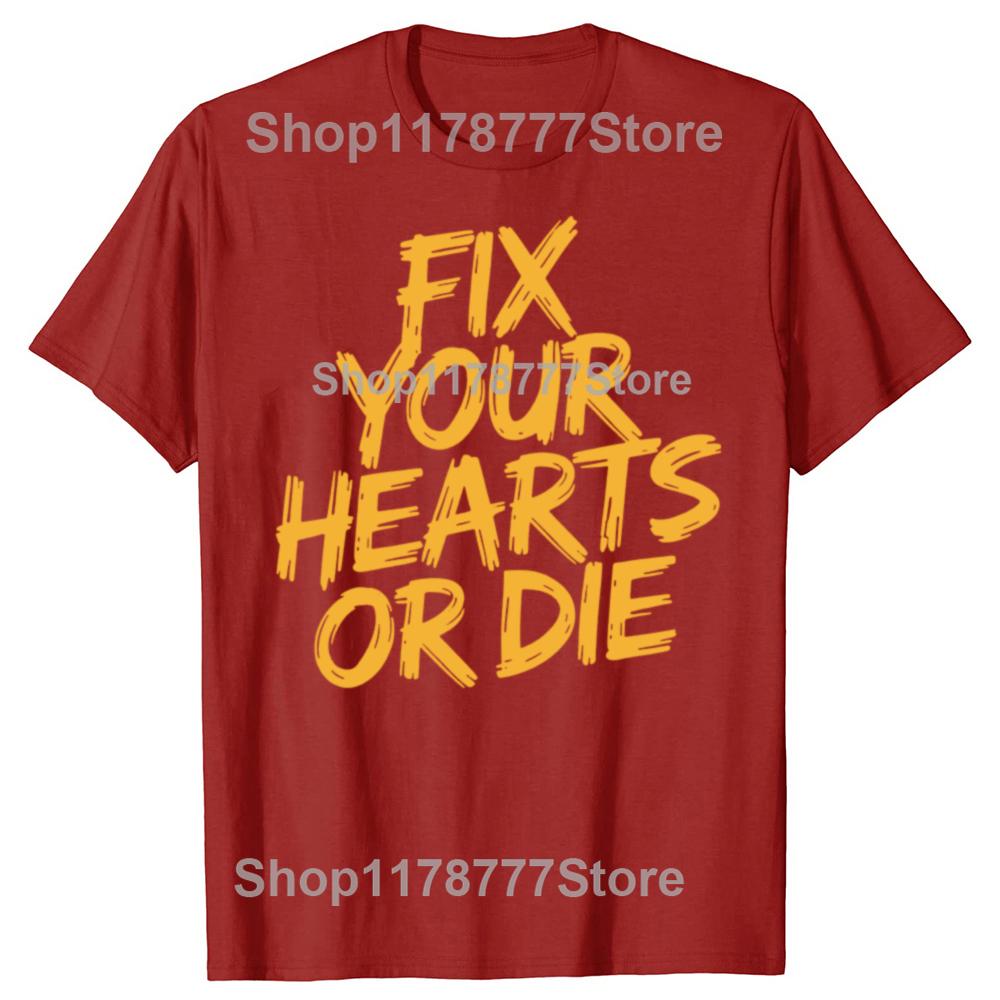 Funny Fix Your Hearts or Die Hand Drawn Heart T Shirt Cotton Birthday Gifts Mens Clothing Fashion Casual Loose Oversized T Shirt S