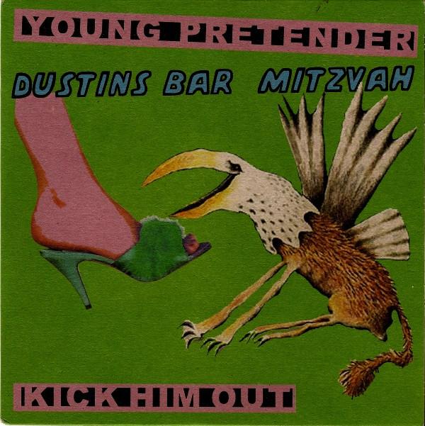 

7inch Record DUSTINS BAR MITZVAH Kick Him Out Young Pretender HUNG003V Hungry Kid 2006 UK Rock Used