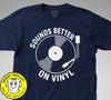 Sounds Better On Vinyl Record T-SHIRT 70s 80s Retro DJ LP Vintage Gift Player