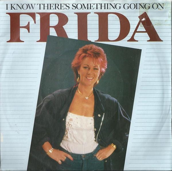 

7inch Record FRIDA - I Know There s Something Going On EPCA2603 Epic 1982 UK Rock Used