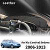 For Kia Carnival 2006-2013 Sedona High Quality Dashboard Cover Dashmat Sunshade Anti‑UV Protector Dash Mat Pad Accessories