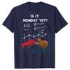 Ist es schon Montag Lustige Börsenzitate Grafik T-Shirts Herren Damen Mode Lässiges T-Shirt 100% Baumwolle Locker Übergröße T-Shirt