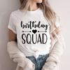 It's My Birthday T-shirt Friends Girls Birthday Squad Team Crew Party Group Tee Shirt 2024 Y2k Funny Graphic Tops Women Clothing