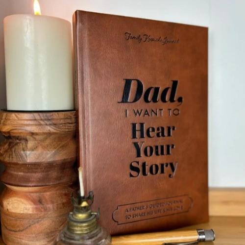Want Dad I To Hear Your Story Heirloom Edition Notebook Diary Journal Record