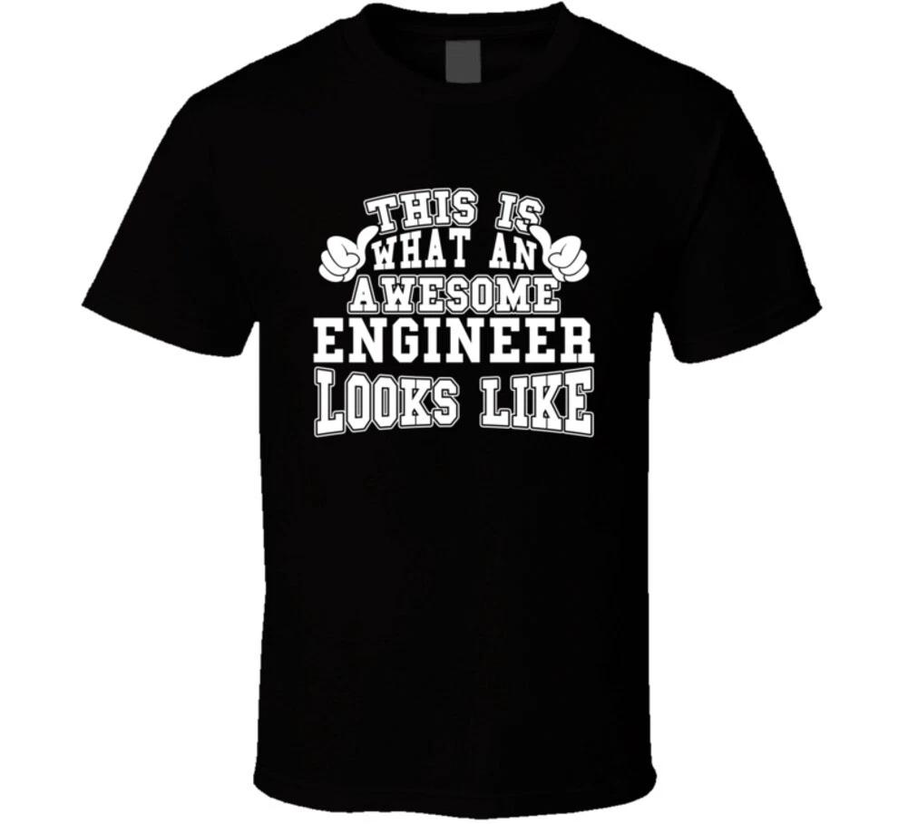 This Is What An Awesome Engineer Looks Like Funny Gift T Shirt L