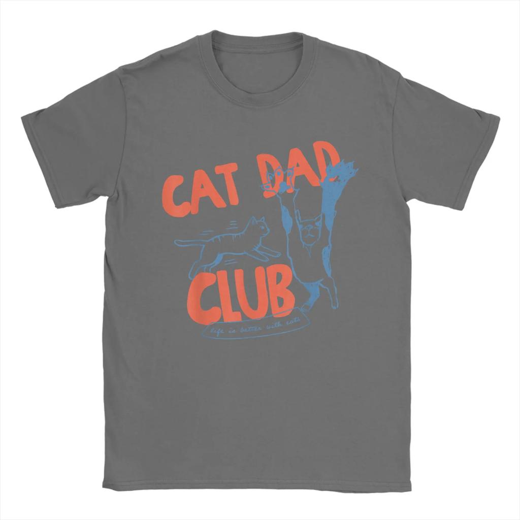 Funny Cat Dad Club Life Mens T Shirts Fathers Day Pet Quote Humorous Tees Short Sleeve Crew Neck TShirts 100 Cotton Clothes
