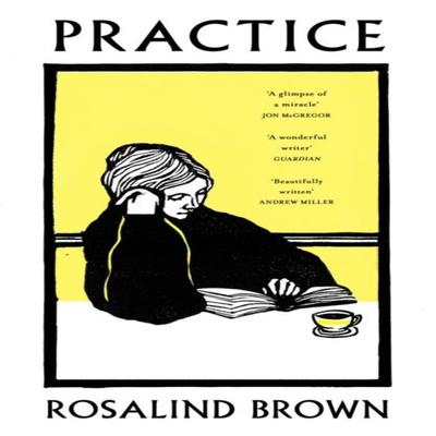 Practice by Rosalind Brown Paperback Book 9781399614559