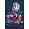 Amelia Unabridged: A Novel Sparks Fly Between Two Teens As They Grapple