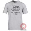 Tequila Probably Isnt The Answer But Its Worth A Shot TShirt Fun Pub Holiday