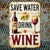 Tin Sign Save Water Drink Wine Funny Vintage Poster Metal Wall Art Home Bar Pub Decor Rustic Distressed Beverage Quote Plaque f