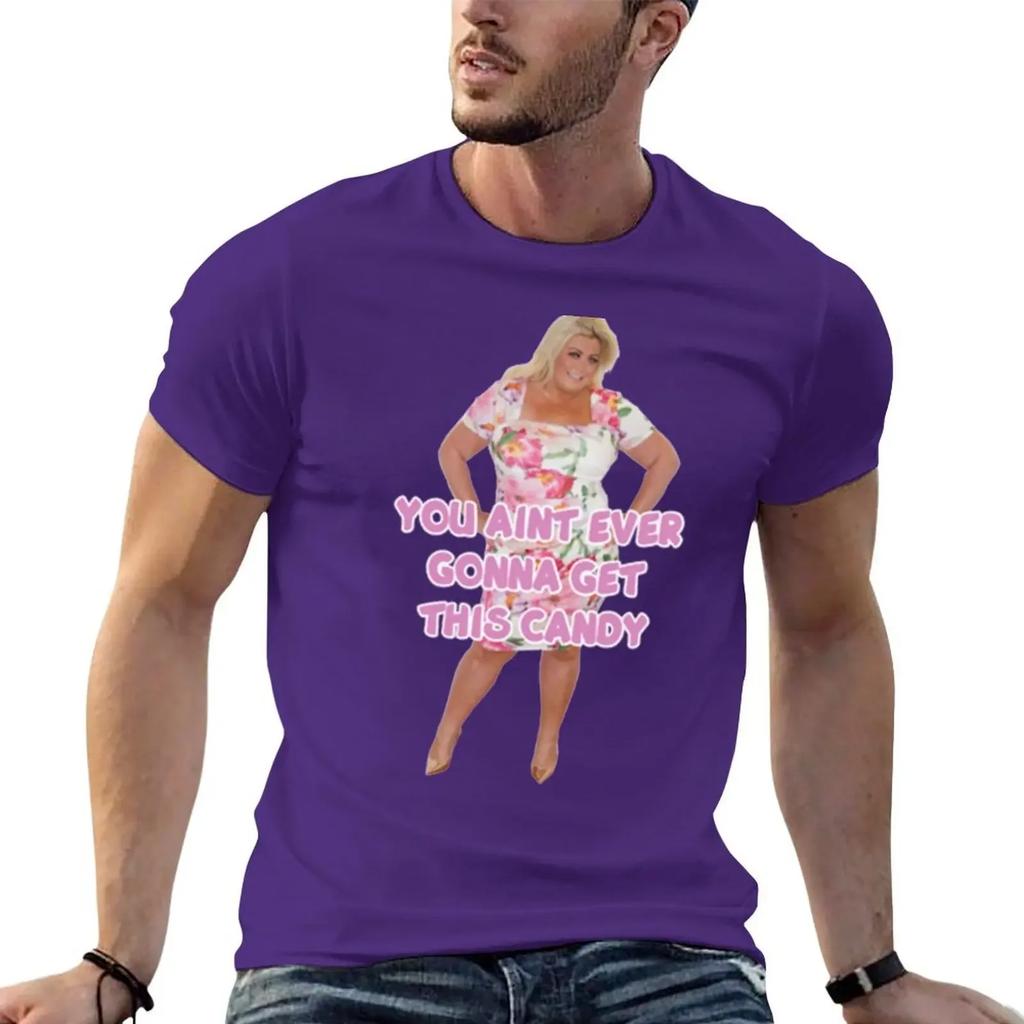 YOU AINT EVER GONNA GET THIS CANDY Gemma Collins TShirt shirts graphic tee designer shirts Unisexs graphic tshirts pack