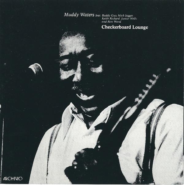

CD MUDDY WATERS - Checkerboard Lounge ARC002 Archivio 1991 Italy Blues Used