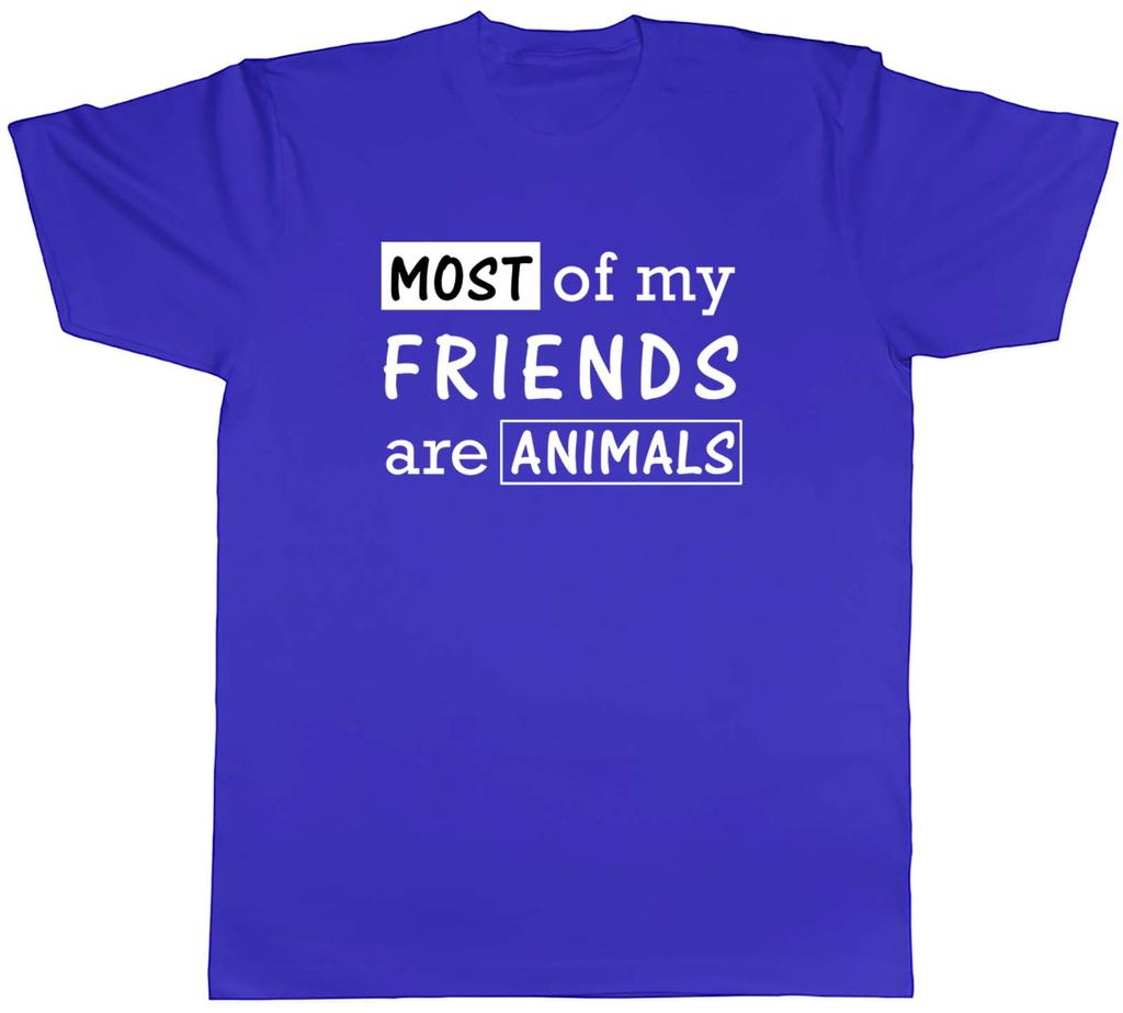 Animal Lover Unisexs TShirt Most of My Friends Are Animals Unisex Tee Gift