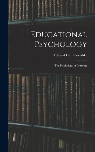 The Educational Psychology : The Psychology of Learning Book
