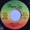 7inch Record SINGER J Mama I Care NONE Pleasure Time P 2006 Jamaica Reggae Ska Dub Used