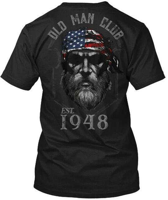 1948 Old Man Club - Est TTshirt Made in the USA Size S to 5XL 3XL