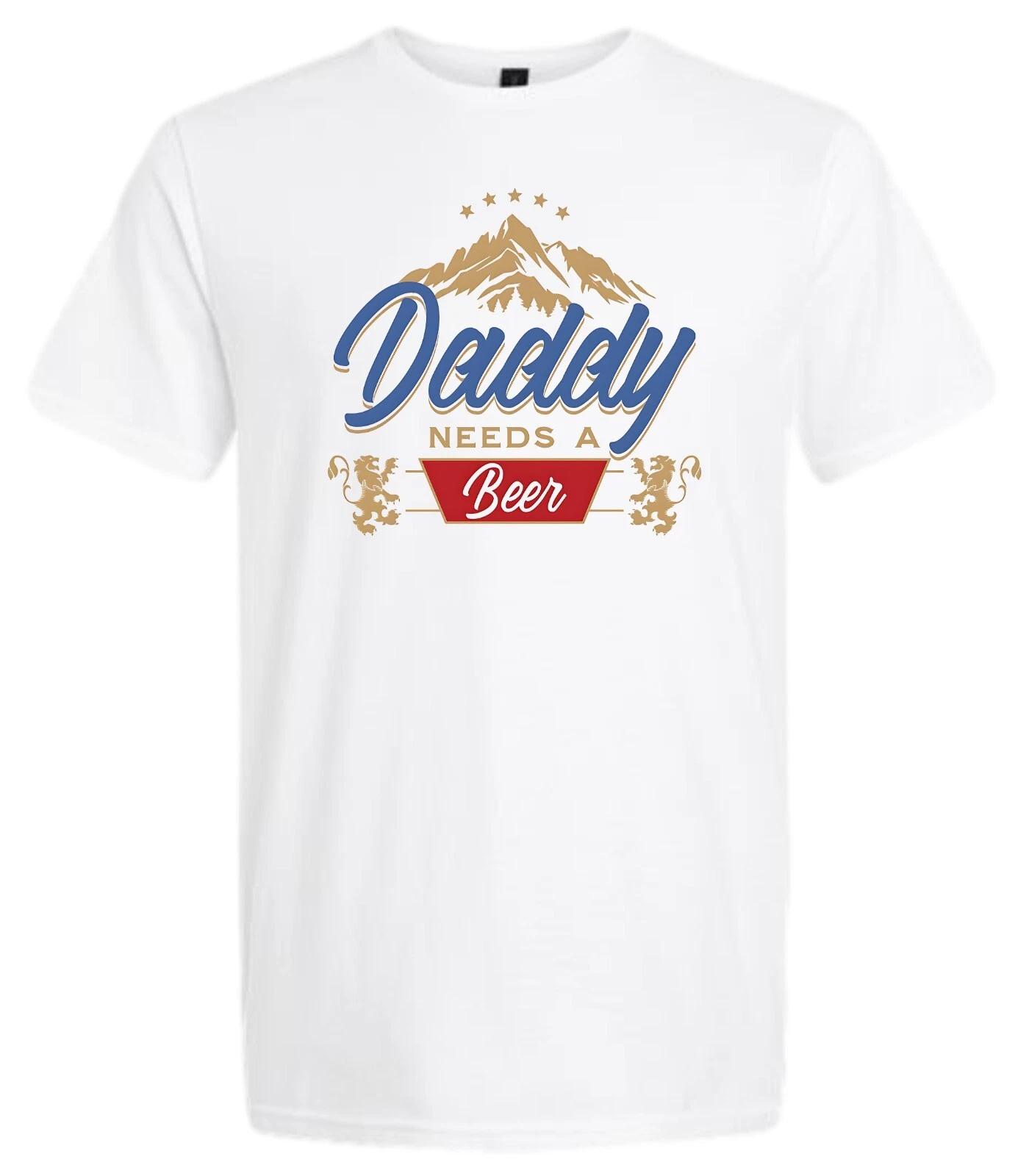 Daddy Needs A Beer Short Sleeve T-Shirt 3XL