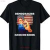 Democracies Have No Kings Political Protest Democratic Value T Shirt Vintage Streetwear Versatile Comfortable Fashion