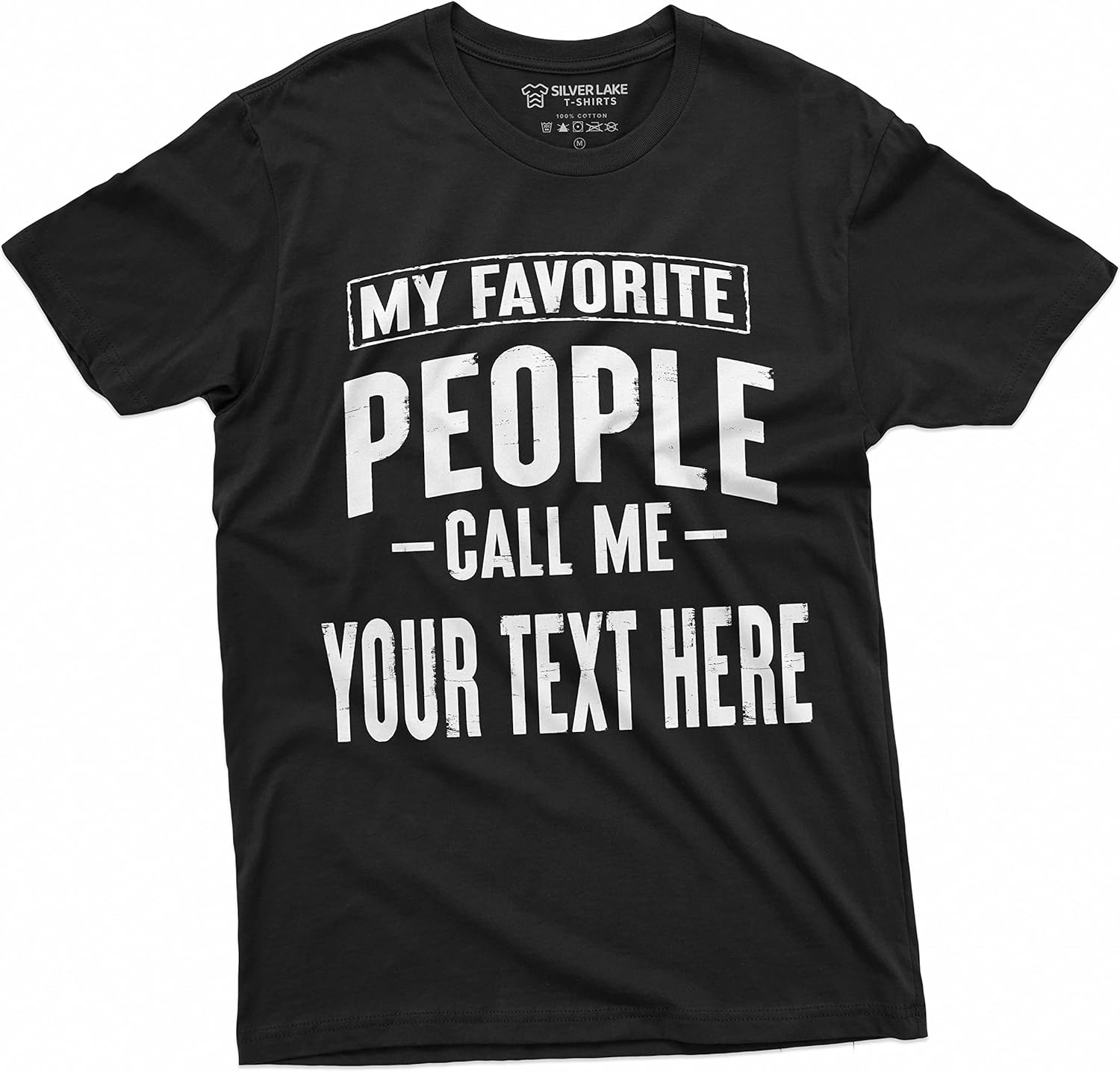 My Favorite People Call me Custom T-Shirt ADD Your Text Mens Womens Personalized Tees S разноцветный