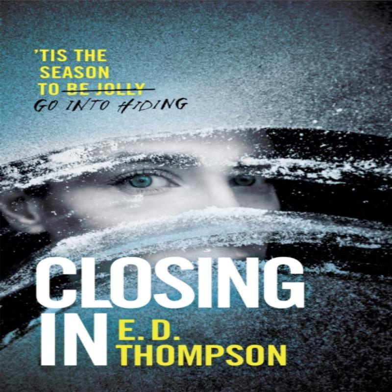 Closing In by E.D. Thompson Paperback Book 9781529370430