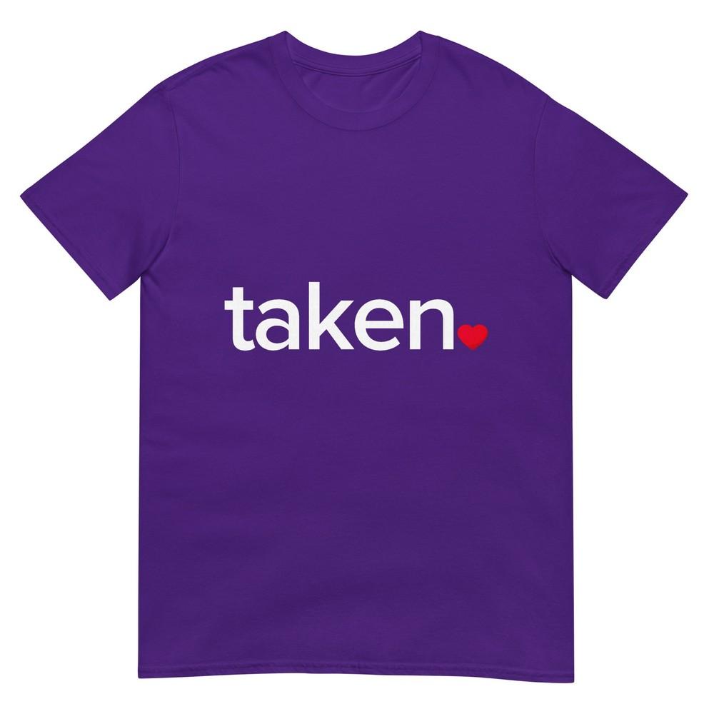 In Love And Taken TShirt Great Valentines Day Tee TShirt