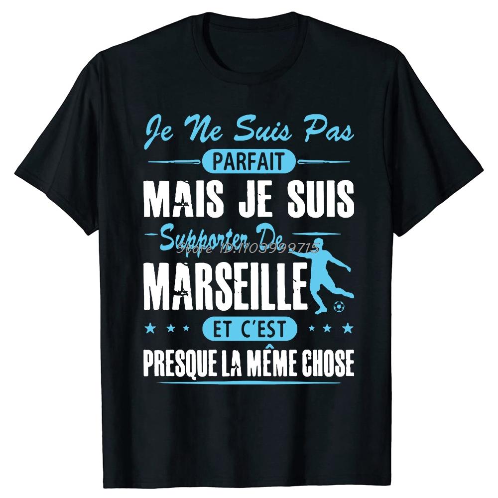 Summer Style De Marseille Je Ne Suis Pas Parfait Mais T Shirt Short Sleeve Birthday Gifts Tshirt Men Streetwear Tshirt S