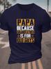 Herren Lässiges Humorvolles Grafik-T-Shirt PAPA WEIL OPA FÜR ALTE MÄNNER ist Kräftiger Gelber Druck Marineblau Kurzarm Rundhals