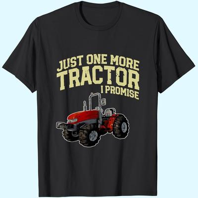 Farmers Men#039s TShirt Just One More Tractor I Promise Size Unisex T-Shirt
