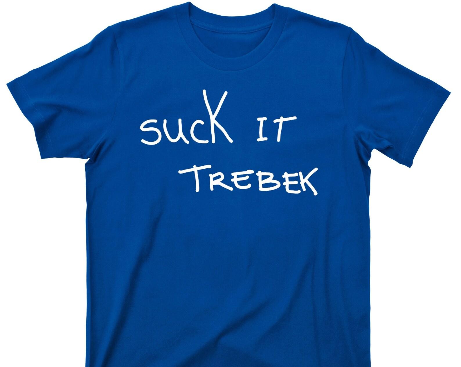 Suck It Trebek T Shirt - Celebrity Jeopardy Graphic TShirt L